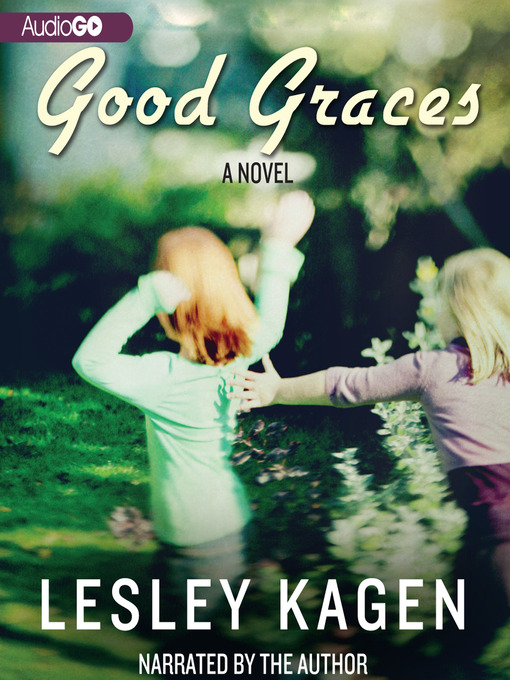 Title details for Good Graces by Lesley Kagen - Available